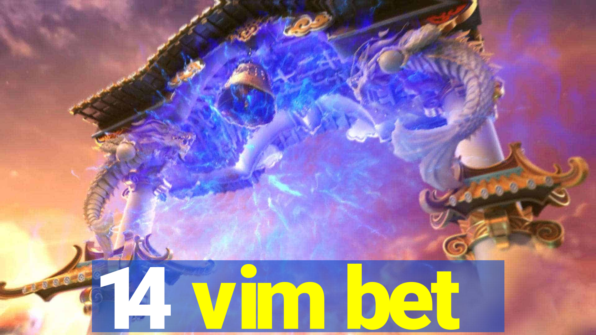 14 vim bet